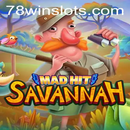 MadHitSavannah: An Exciting New Game with 78win